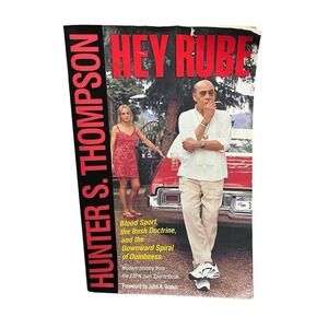 Hey Rube Blood Sport Hunter S Thompson Gonzo Journalism ESPN‎ Columns Paperback